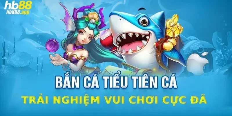 Khám phá các loài cá trong game bắn cá tiểu tiên cá